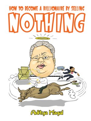 cover image of How to become a billionaire by selling nothing